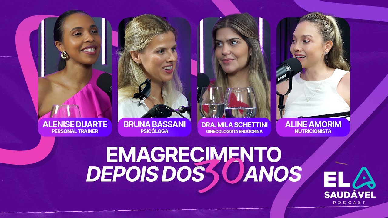 ELA SAUDÁVEL #28 | EMAGRECER APÓS OS 30: VERDADES QUE NINGUÉM CONTA
