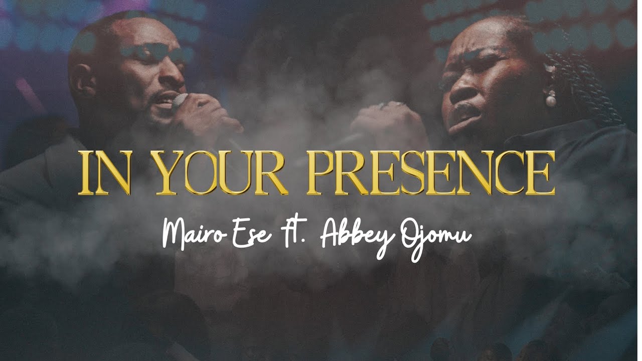 In your Presence - Mairo Ese ft Abbey Ojomu @abbeyojomu #Worship #mairoese #abbeyojomu