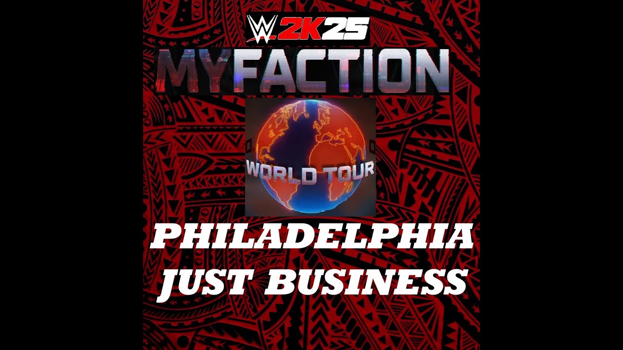 WWE 2K25 MyFaction World Tour: Philadelphia - Just Business