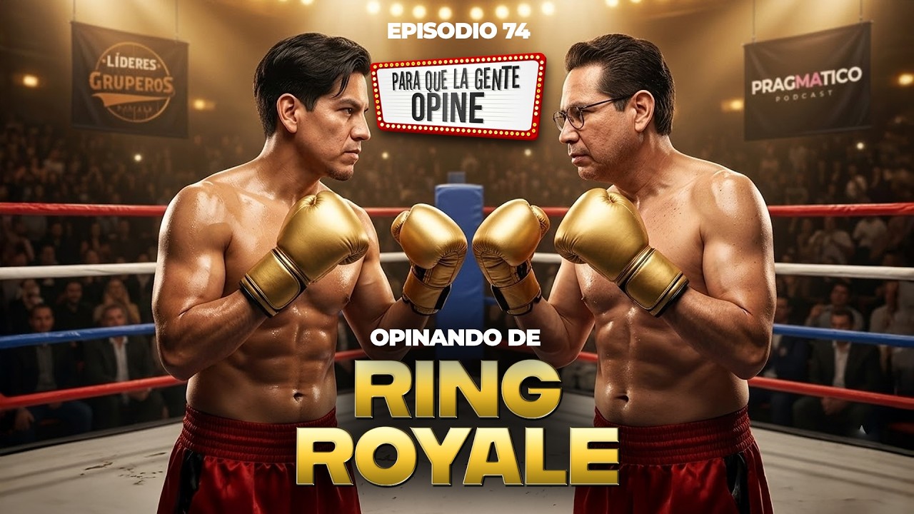 Opinando de RING ROYALE - Para que la Gente Opine Ep. 74
