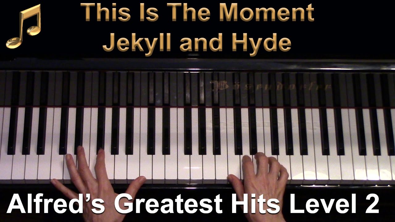 This Is The Moment (Jekyll & Hyde) (Intermediate Piano Solo)