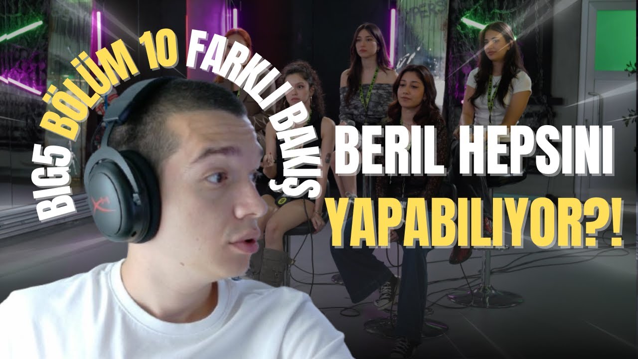 BERİL HEPSİNİ YAPIYOR AMA HEPSİNİ | FARKLI BAKIŞ | BIG5 Hazırlık Sezonu 10. Bölüm