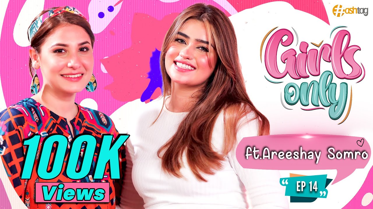 Girls Only | EP 14 | Hina Altaf Ft. Areeshay Soomro