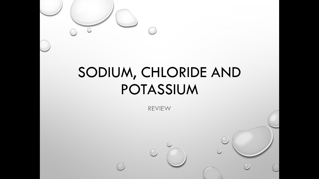 Electrolytes Sodium, Chloride and Potassium - clinical chem lab tests review