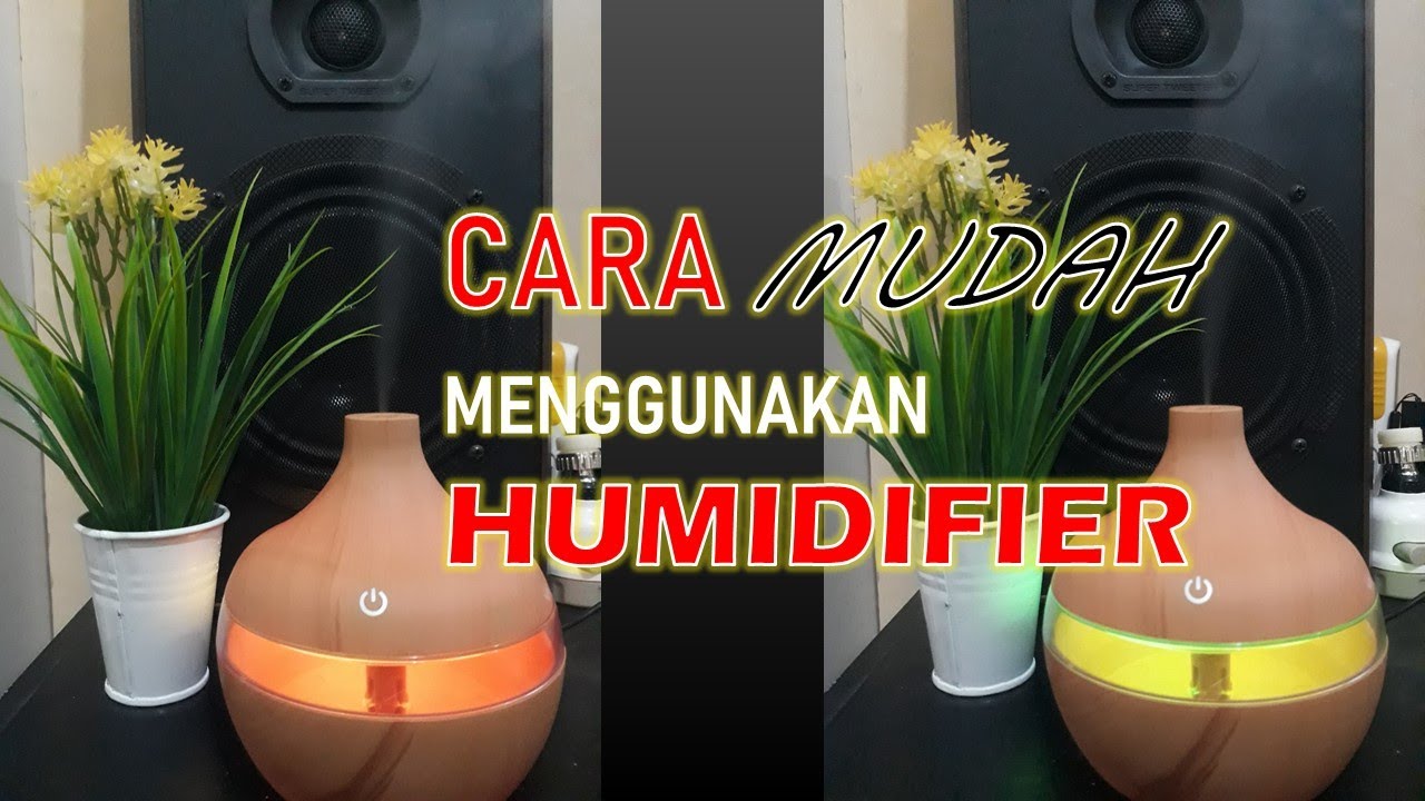 TUTORIAL MENGGUNAKAN HUMIDIFIER | AROMA TERAPI