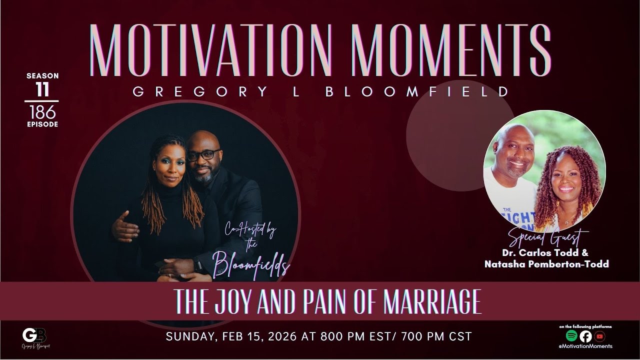 (S11, E186) Motivation Moments with Gregory Bloomfield // Dr Carlos and Natasha Pemberton Todd