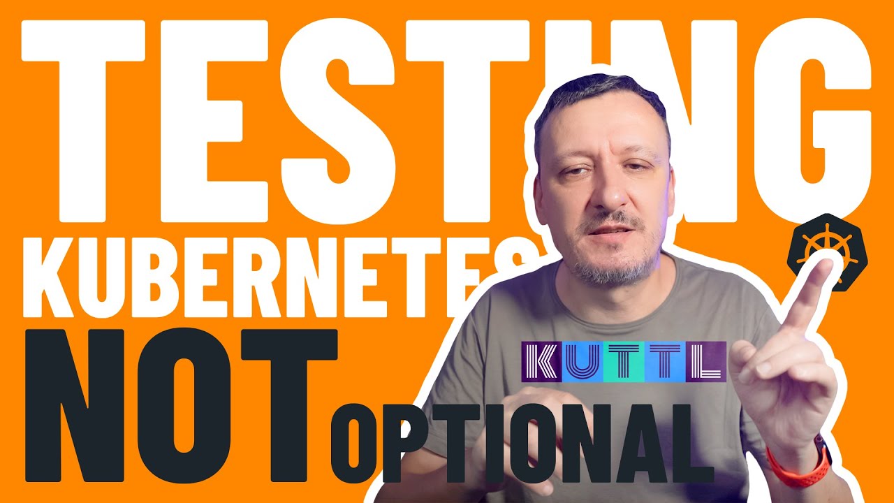 Kubernetes Testing Techniques with KUTTL