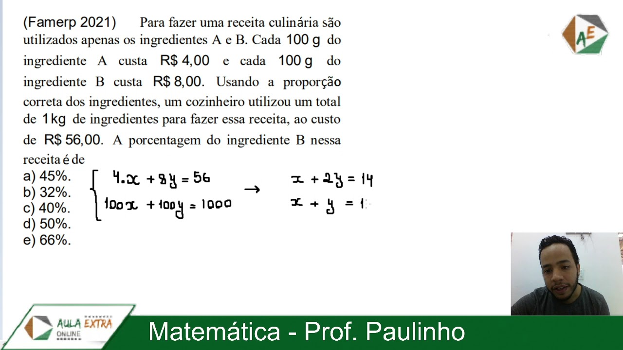 (Famerp 2021) Para fazer uma receita culinária são utilizados apenas os ingredientes A e B...