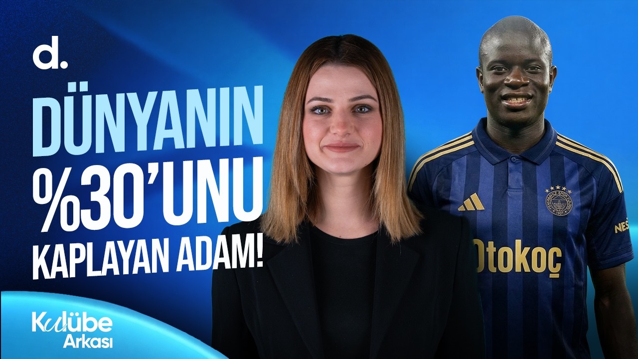 Dünyanın %30'unu Kaplayan Adam! | N'Golo Kanté | Kulübe Arkası #2