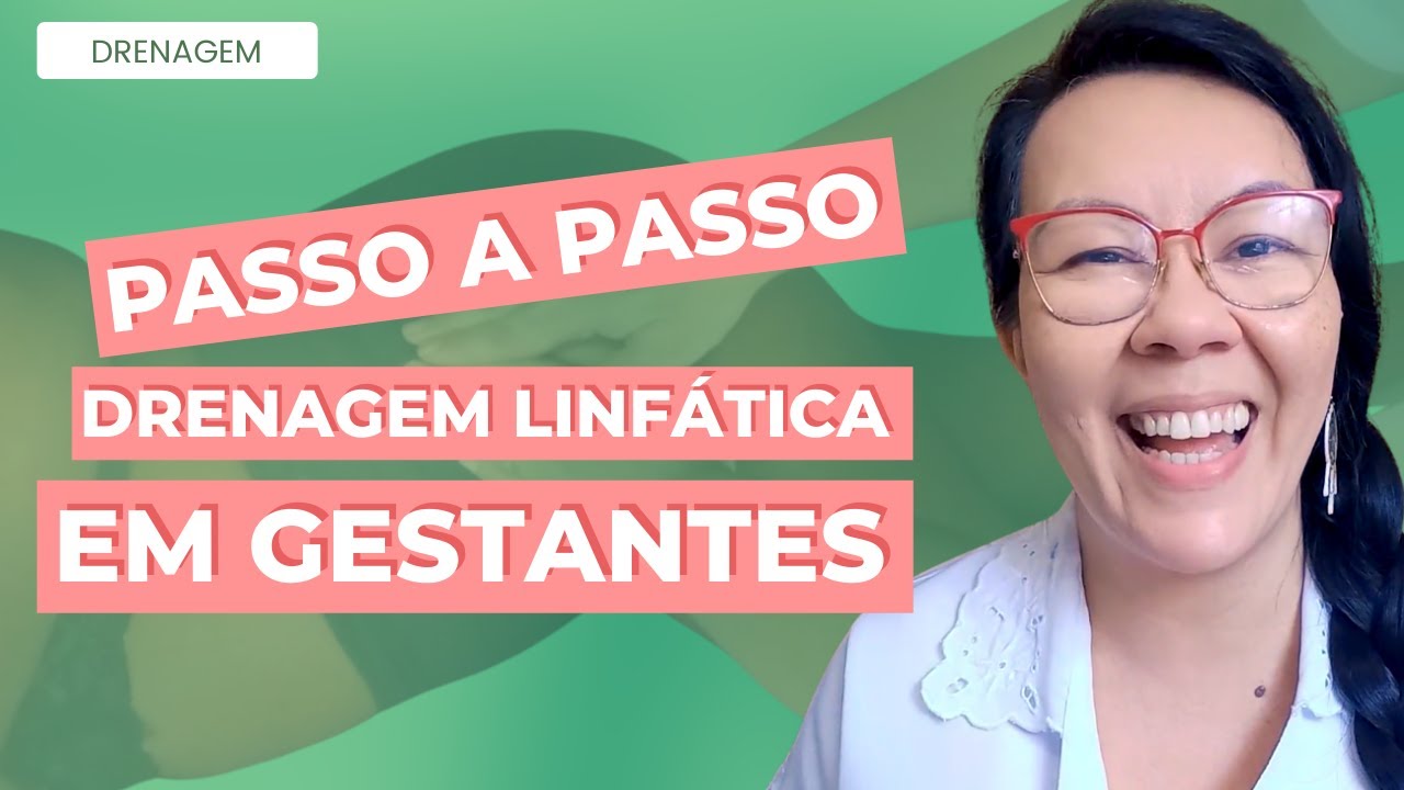 DRENAGEM LINFÁTICA EM GESTANTES | AS MELHORES MANOBRAS