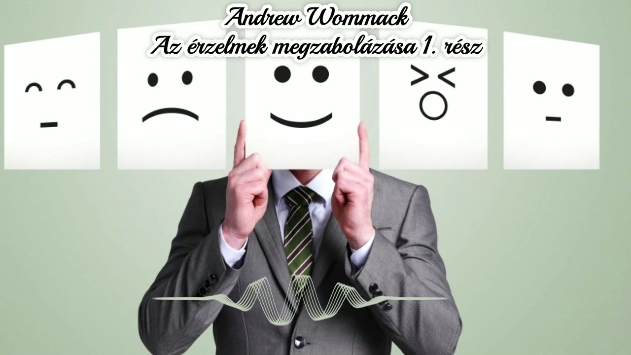 Andrew Wommack - Az &eacute;rzelmek megzabol&aacute;z&aacute;sa 1. r&eacute;sz