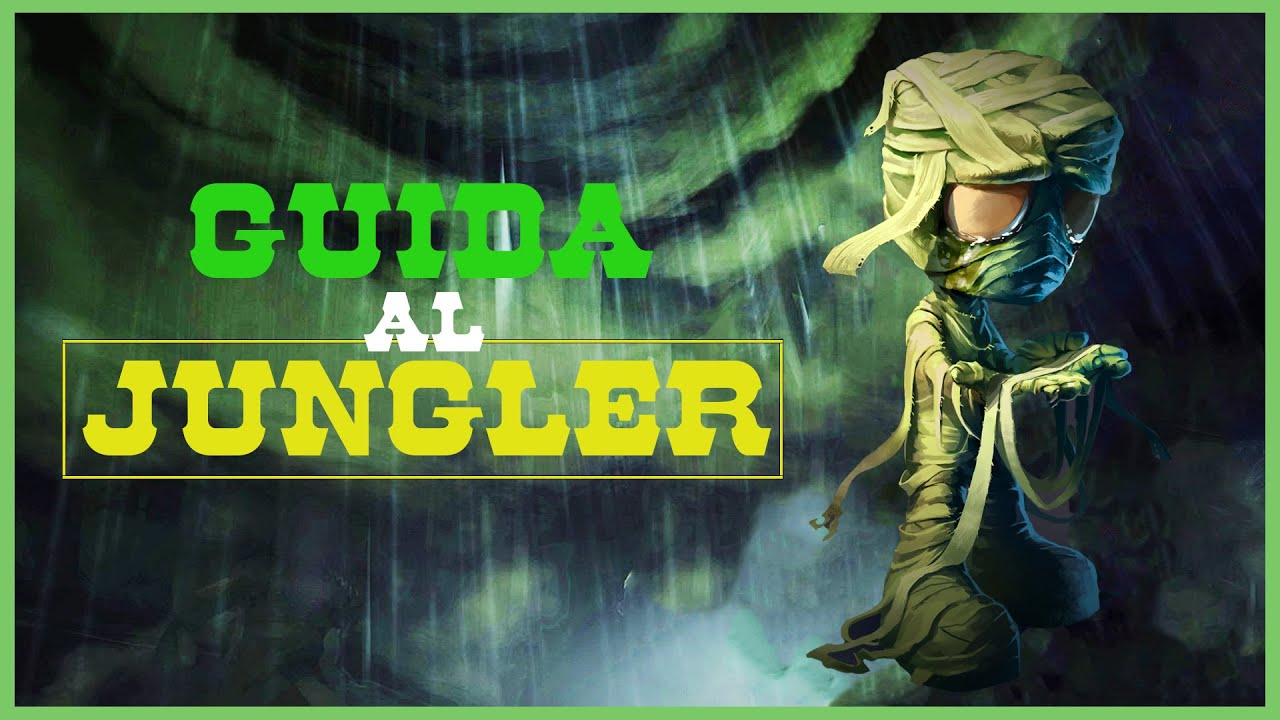GUIDA al JUNGLER! LE BASI della GIUNGLA!