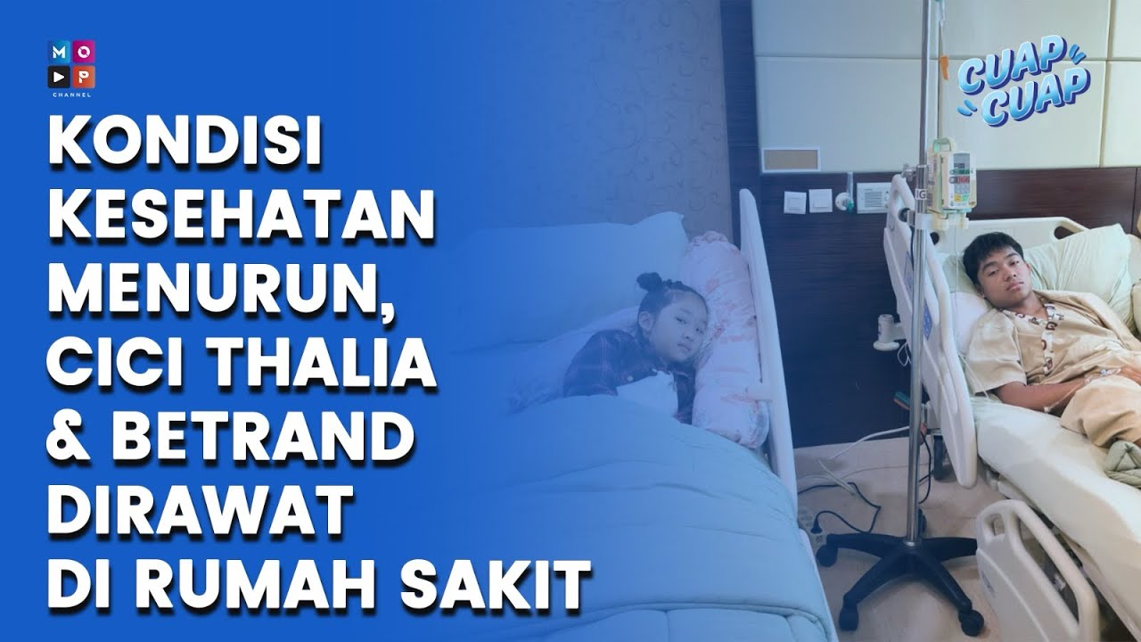 CICI THALIA DAN BETRAND DIRAWAT DI RUMAH SAKIT.BUNDA, AYAH DAN THANIA SETIA MENJAGA - CUAP CUAP