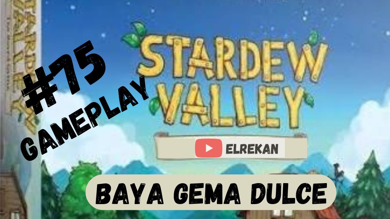 STARDEW VALLEY | EP75 | BAYA GEMA DULCE A LA ESTATUA DEL BOSQUE | Gameplay en Español #stardewvalley
