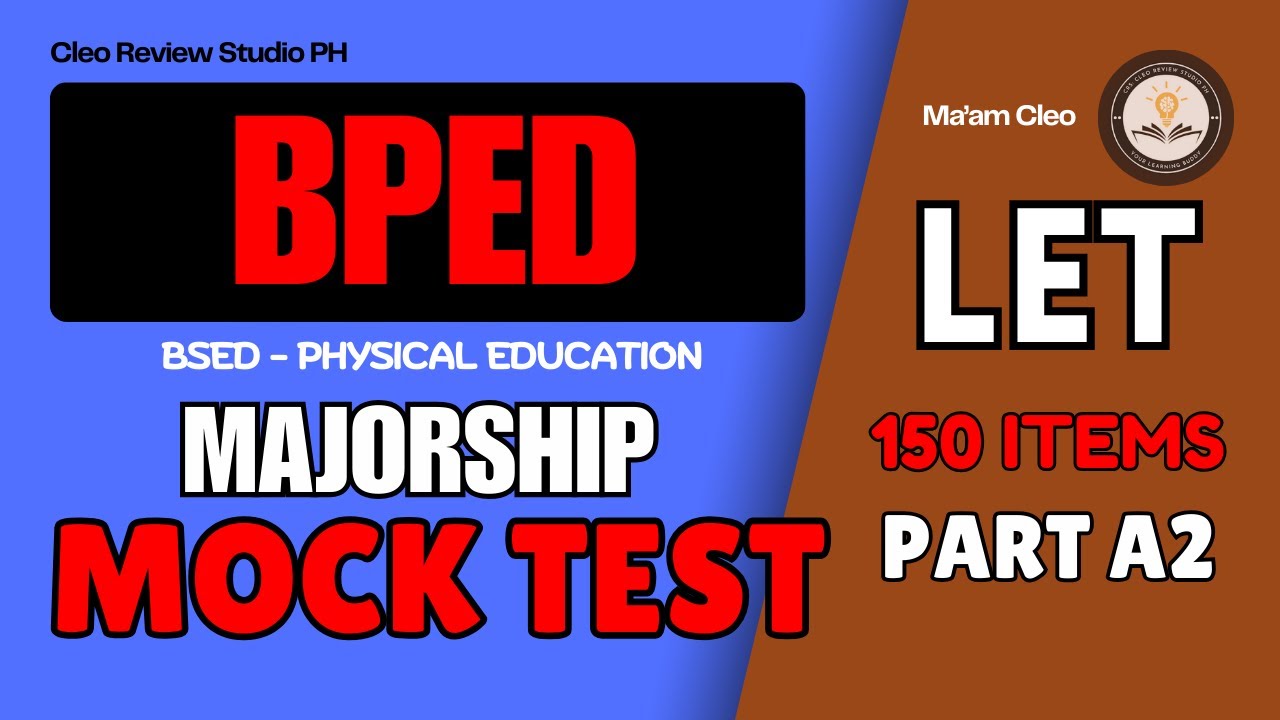 BSED MAJOR IN PHYSICAL EDUCATION (BPEd) LET PABAON 150 ITEMS PART A2 PRACTICE EXAM