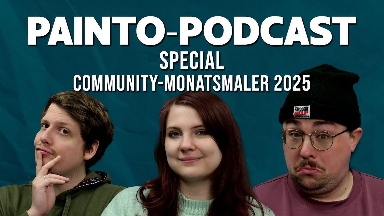 Wir schauen uns eure fertigen Miniaturen an! - Community-Monatsmaler 2025
