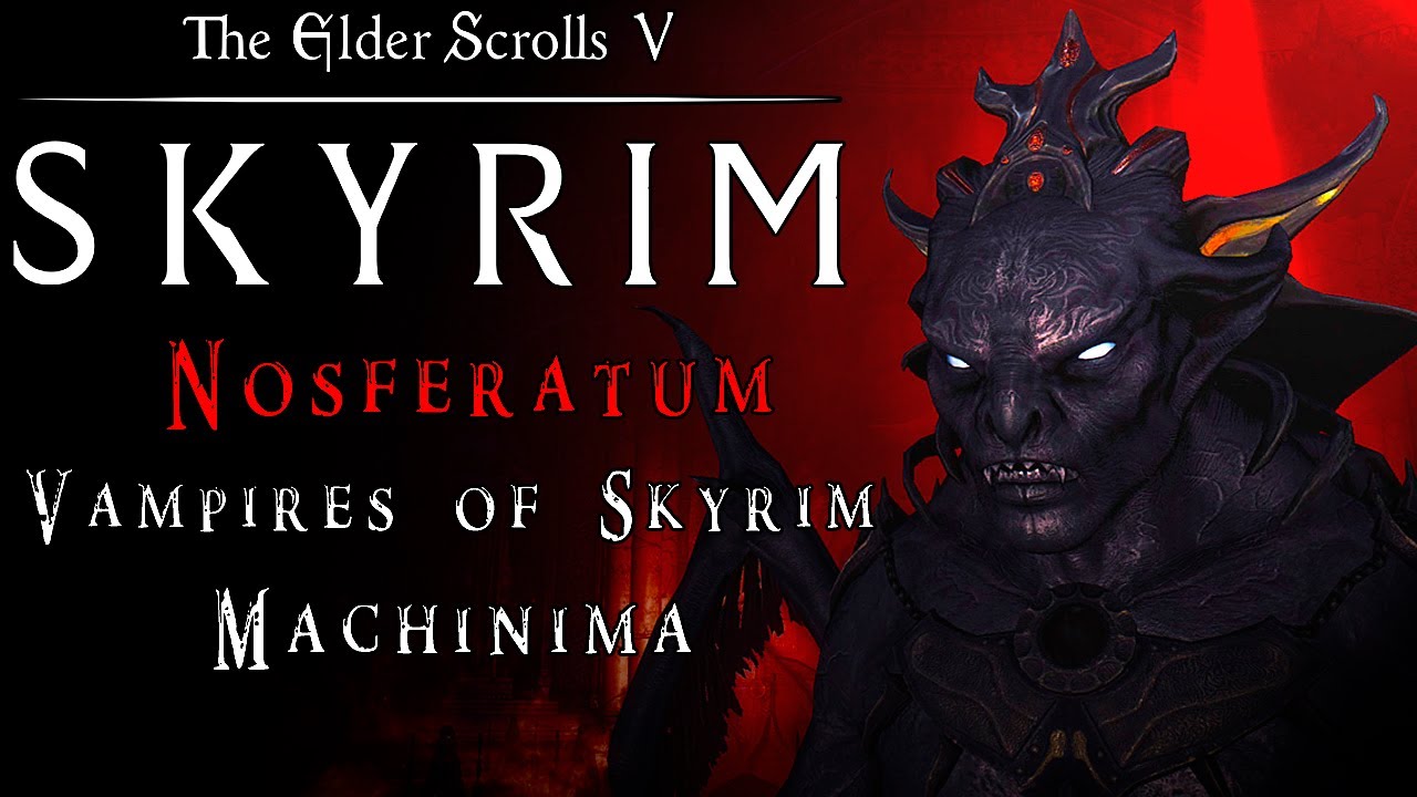 Nosferatum Vampires of Skyrim — Skyrim Machinima by Kendor