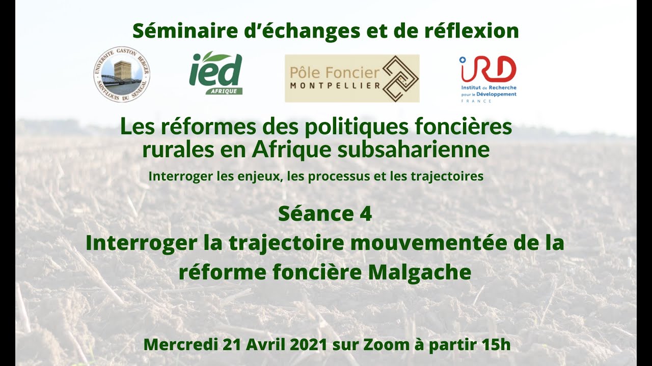 S&eacute;ance 4: La r&eacute;forme fonci&egrave;re &agrave; Madagascar: une trajectoire mouvement&eacute;e.
