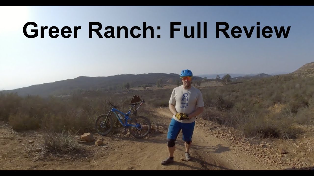 Greer Ranch: Full Review (Double D, Overdrive, Distortion, TMB, Rabbit Hole, Jumping Mouse) 11/11/18