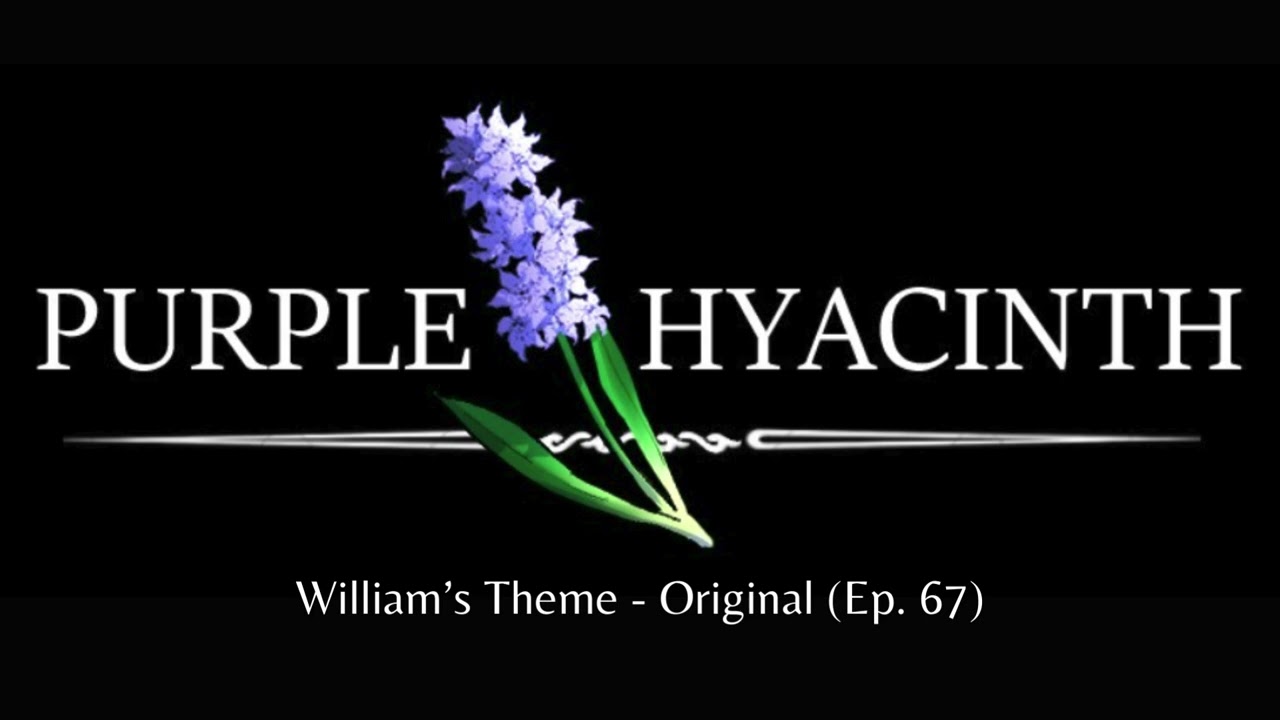 William's Theme (Original) – Sophism | Purple Hyacinth [Unused]