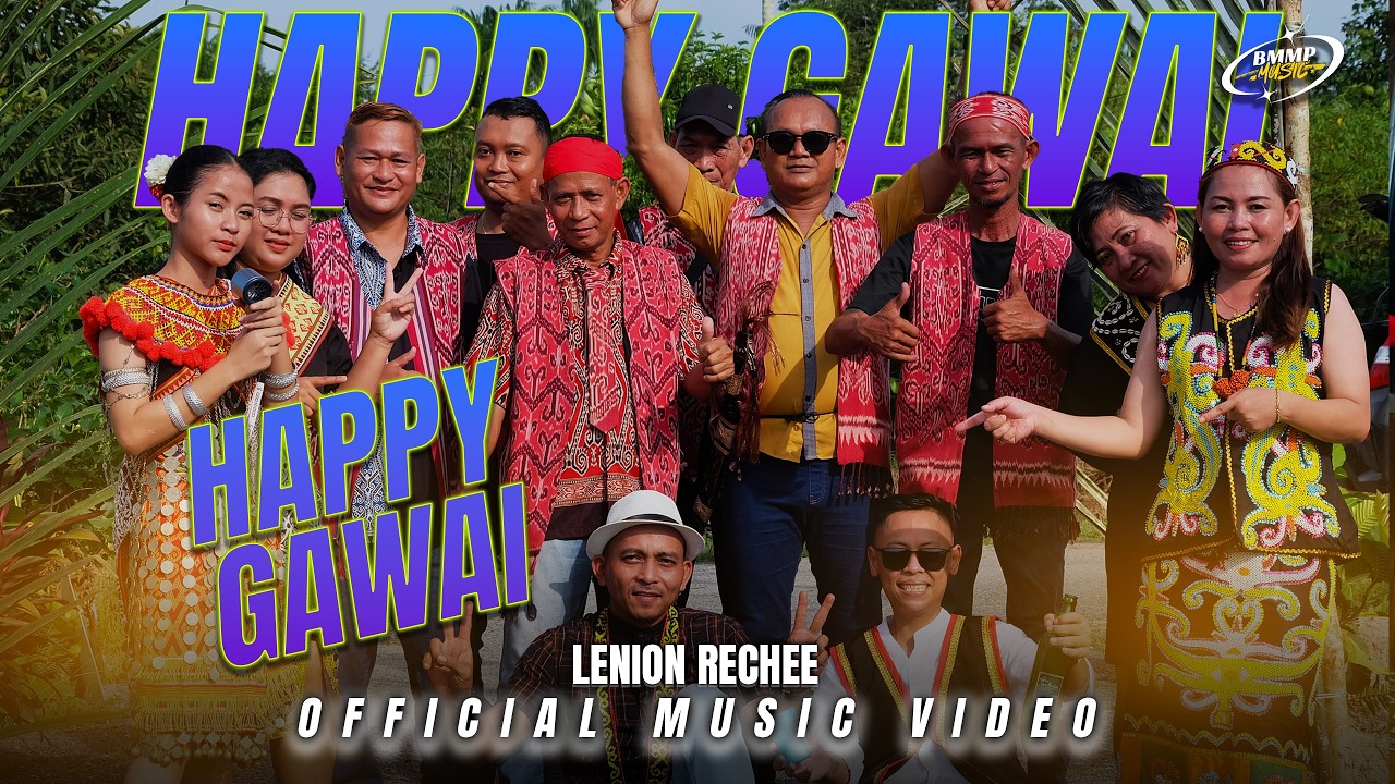 Happy Gawai - Lenion Rechee (Official Music Video)