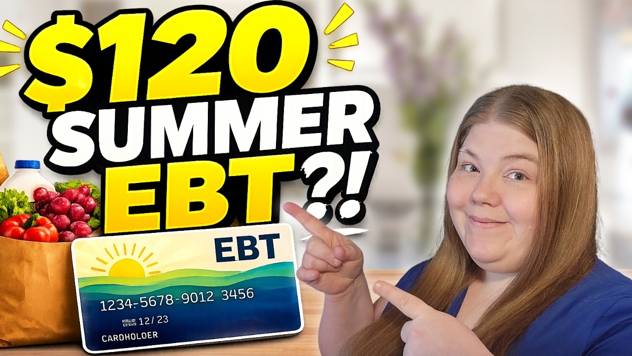 $120+ Summer EBT Boost: Who Qualifies + WHEN It Arrives
