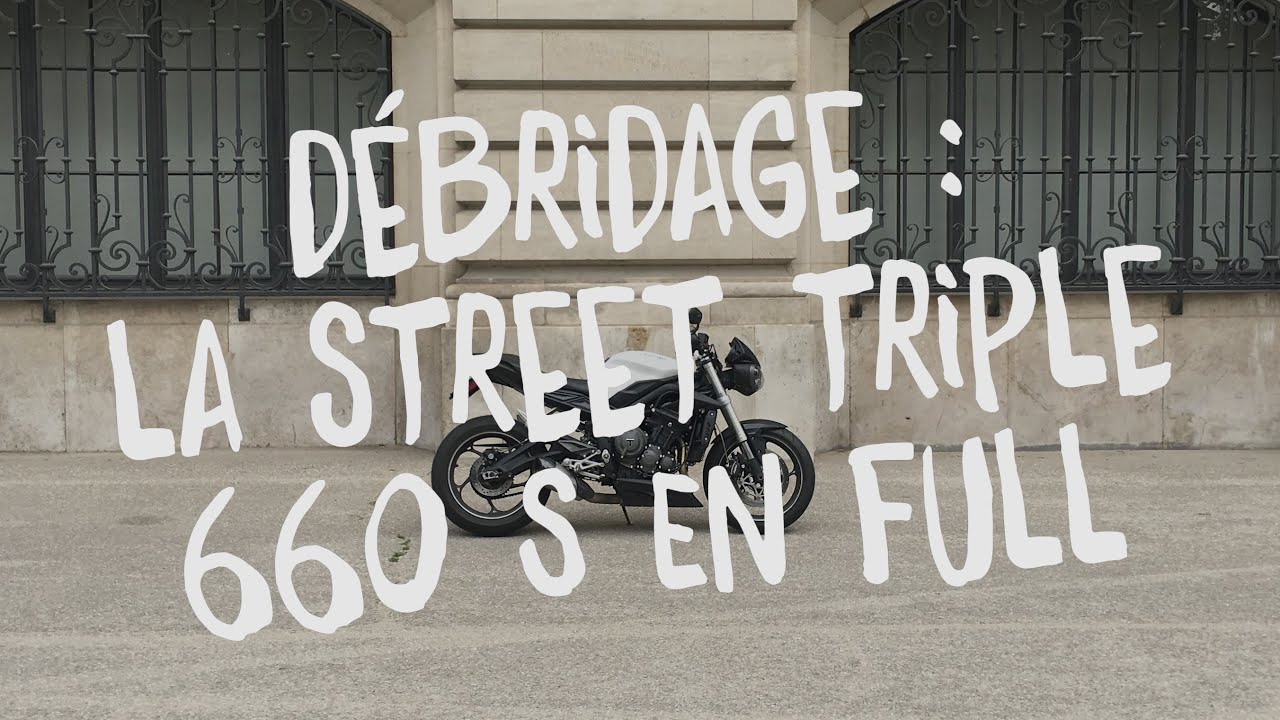 DÉBRIDAGE PART3 : LA STREET TRIPLE S 660 EN FULL ! 🏍💨