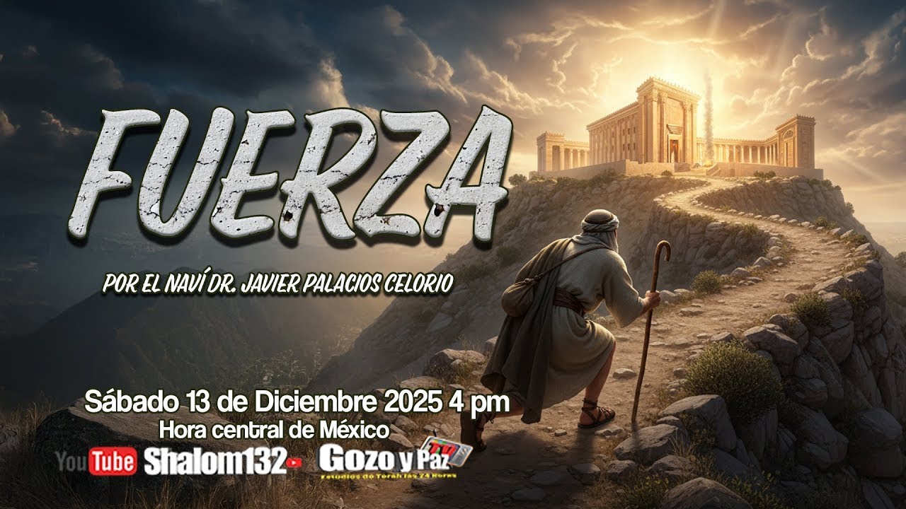 🔴FUERZA &iexcl;NECESARIA POR TODO LO QUE VIENE! por el Nav&iacute; Dr. Javier Palacios Celorio