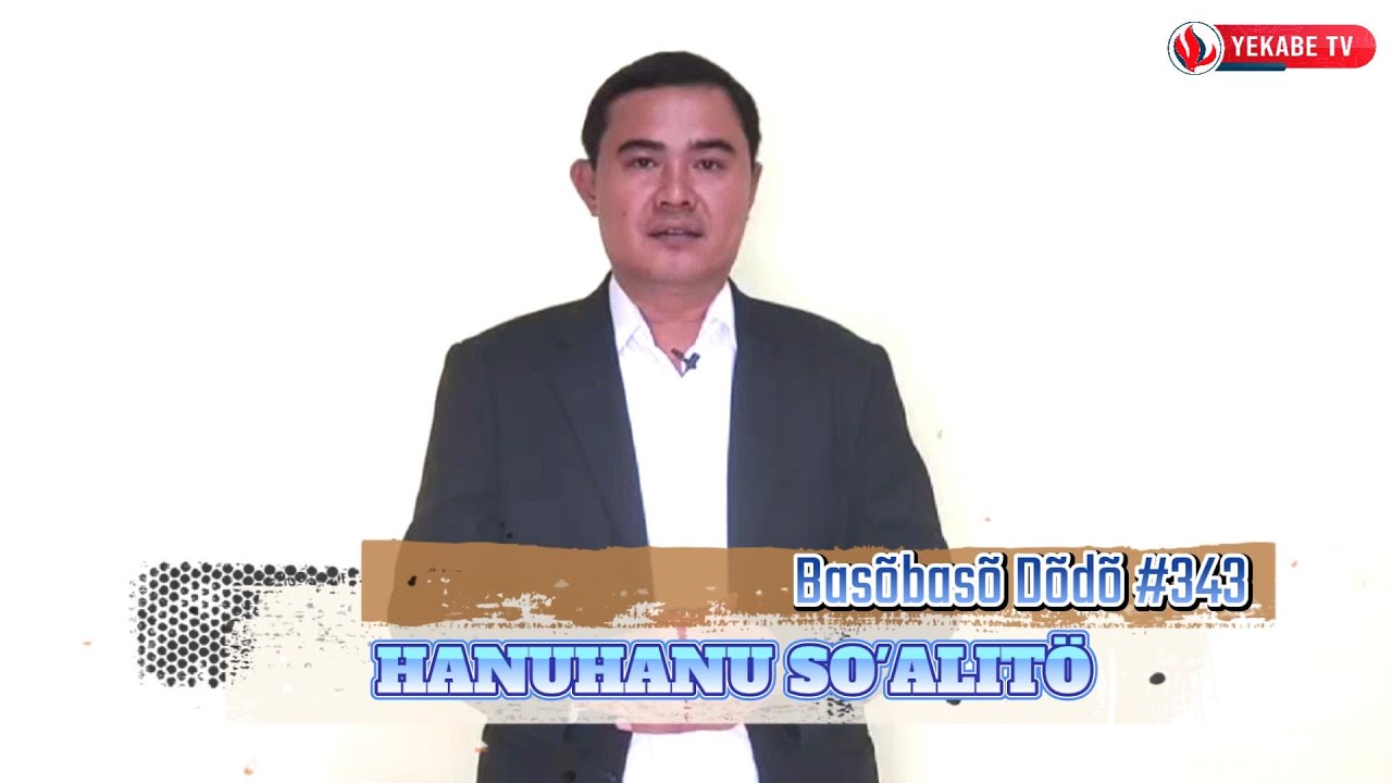 Basõbasõ Dõdõ 343 - HANUHANU SO'ALITÖ