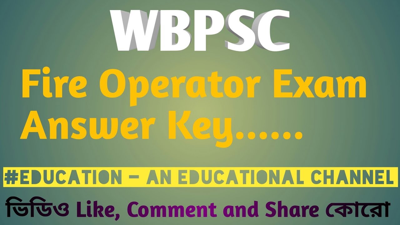 WBPSC : Fire Operator Exam Answer Key