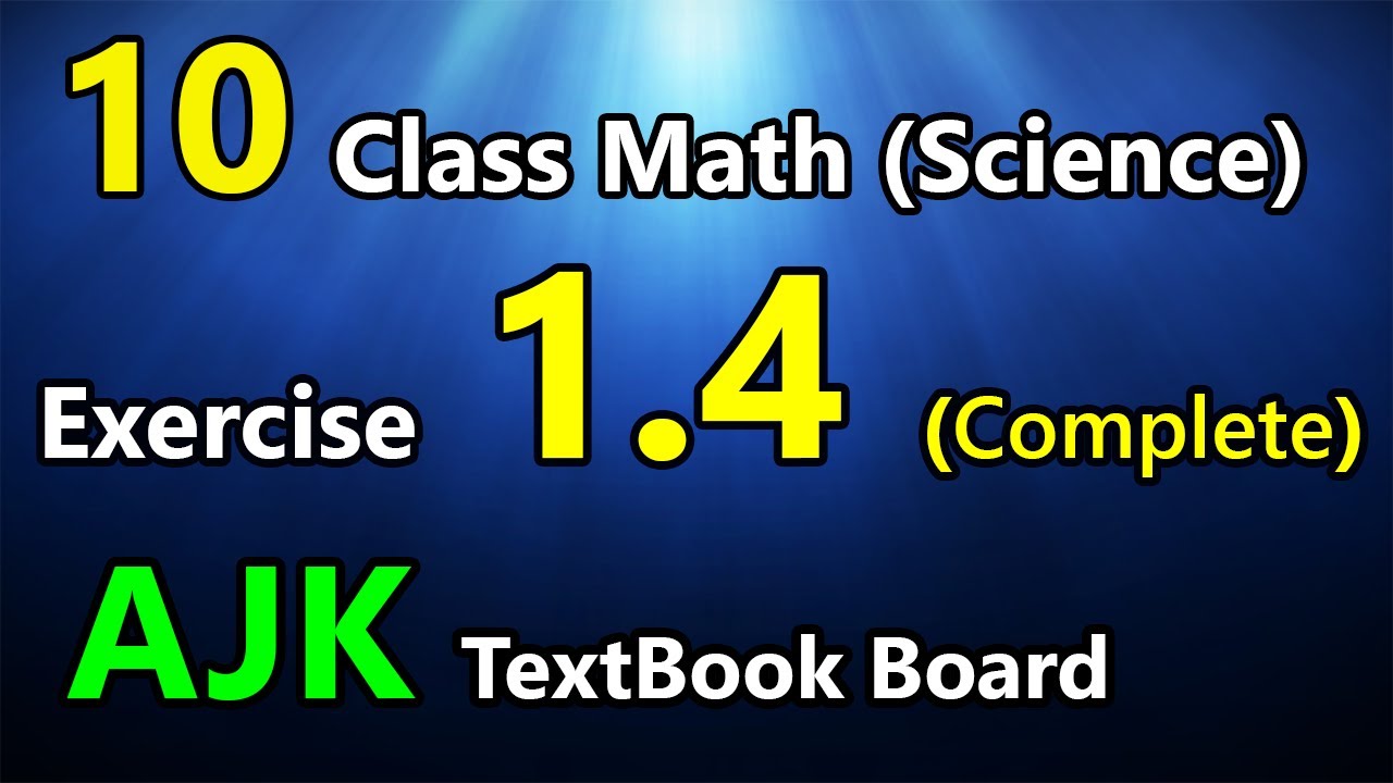 Exercise 1.4 Class 10 Maths || AJK TextBook Board Muzaffarabad || eEducation Academy