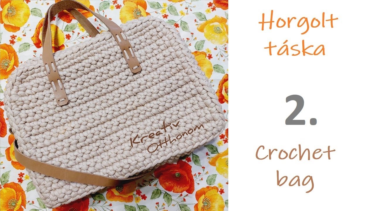 53. Crochet bag 2. | Big crochet bag | Free pattern | Horgolt t&aacute;ska | Nagy horgolt t&aacute;ska