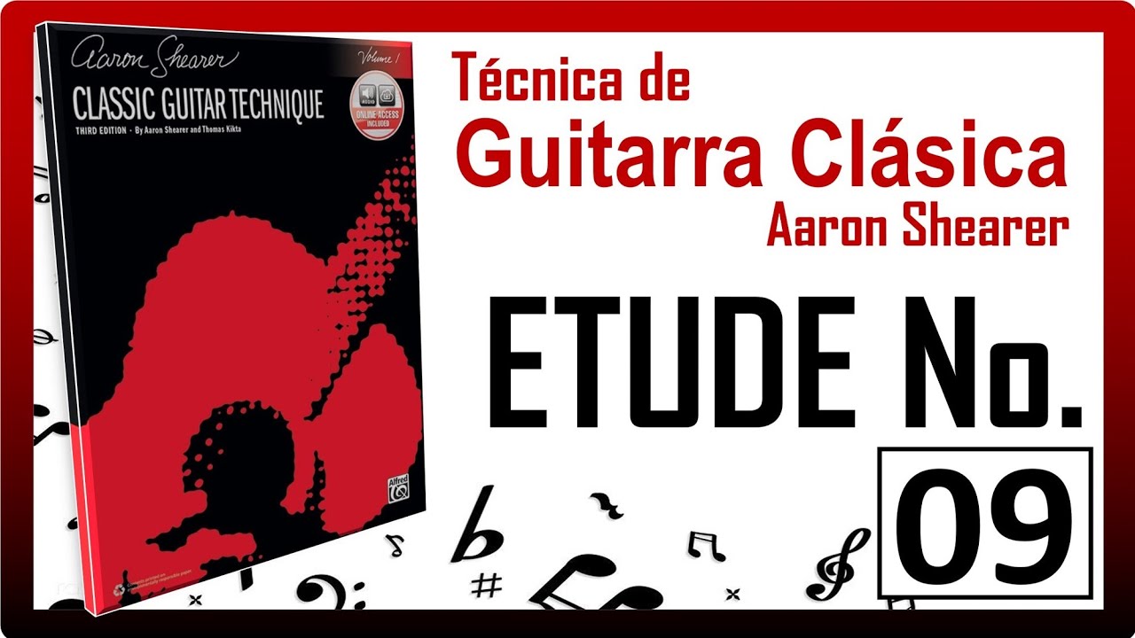 Etude No. 9 - Técnica de Guitarra Clásica (Aaron Shearer)
