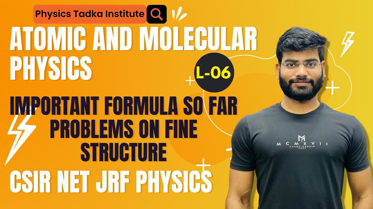 atomic and molecular physics| important formula so far| problems on fine structure| csir net gate