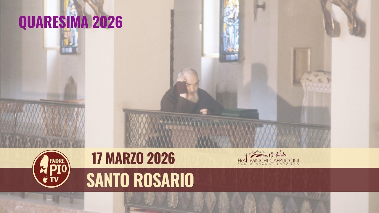 Santo Rosario - 17 marzo 2026 (fr. Rocco Tummolo)
