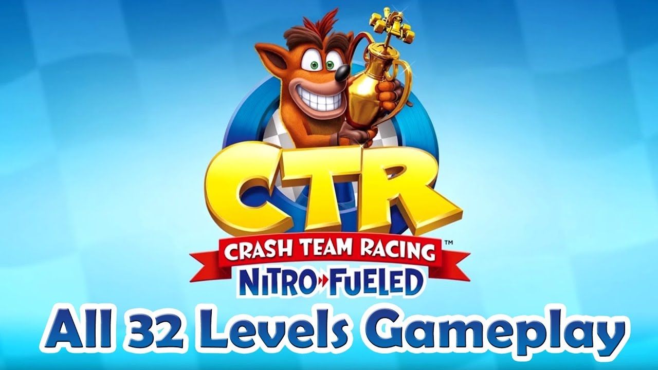 Crash Team Racing Nitro-Fueled All 32 Levels