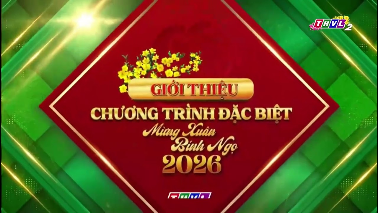 THVL2 ‐ GTCT H&ocirc;m nay 5h 17/2/2026 (1 Tết)
