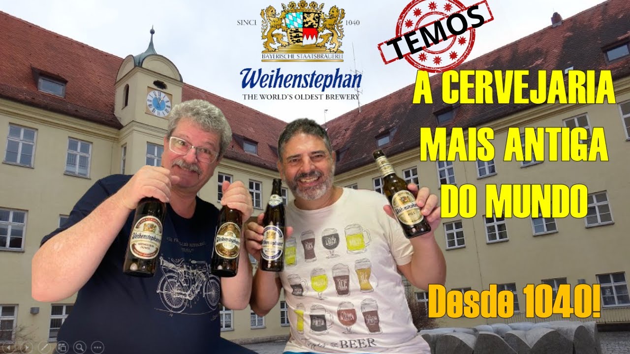 WEIHENSTEPHANER: A CERVEJARIA MAIS ANTIGA DO MUNDO