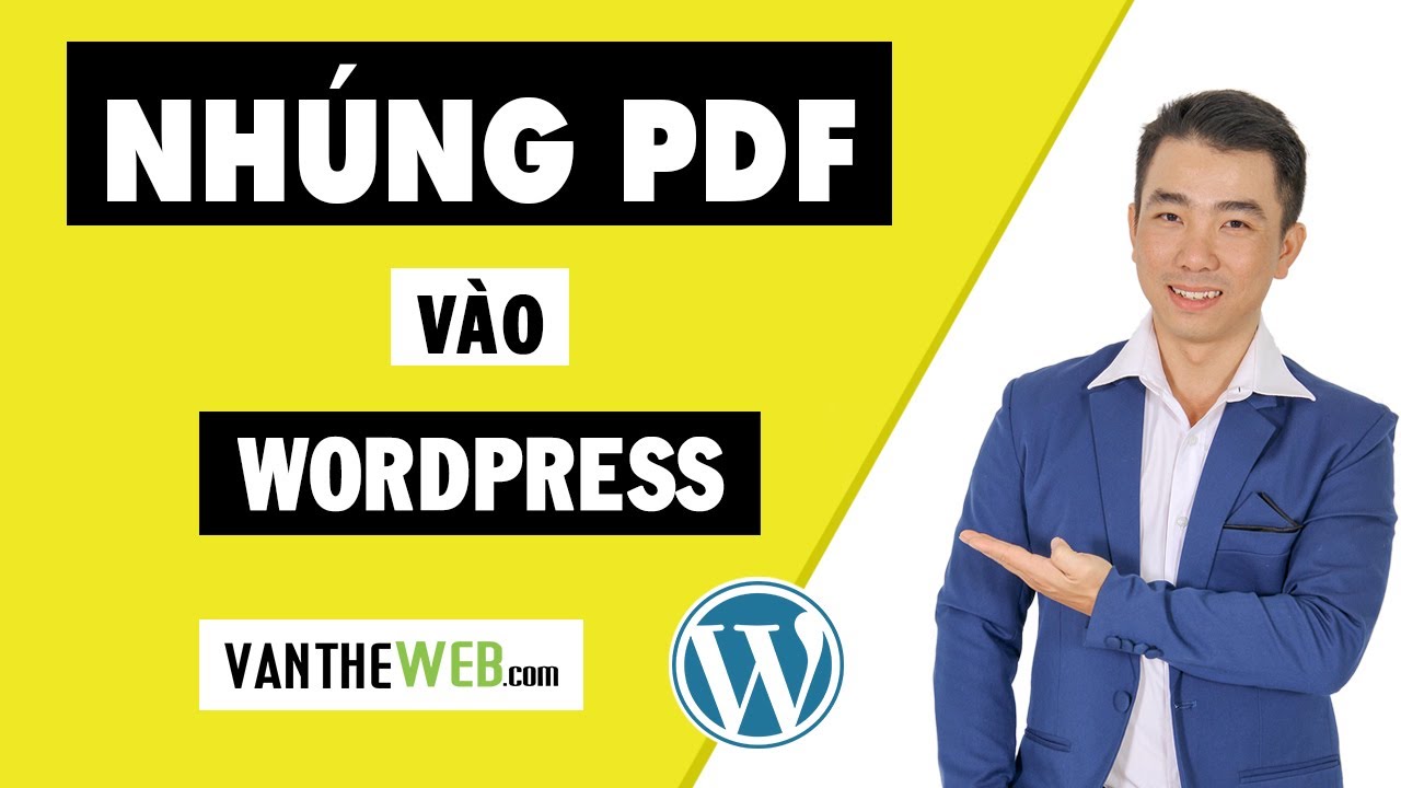 Ch&egrave;n PDF v&agrave;o website Wordpress t&iacute;ch tắt với Plugin PDF Embedder mới nhất 2024