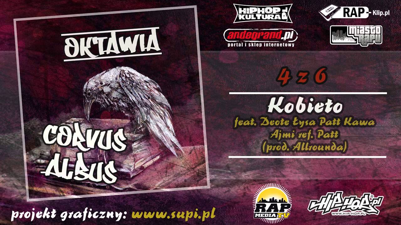 4 Oktawia - Kobieto feat. Deote Łysa Patt Kawa Ajmi ref. Patt Corvus Albus EP