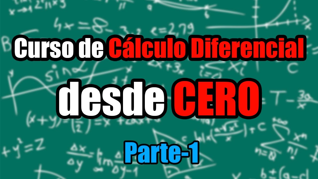 Curso de cálculo diferencial desde cero - Parte 1