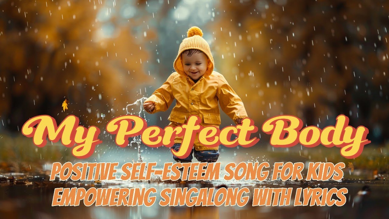 My Perfect Body 💖 | Positive Self-Esteem Song | Empowering Singalong with Lyrics | Celebrate YOU!