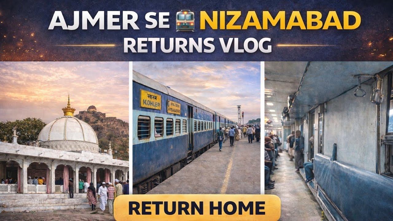 Ajmer Ki Yaadon Ke Saath Wapas || Ajmer Se Nizamabad Returns Vlog || Bodhan Return