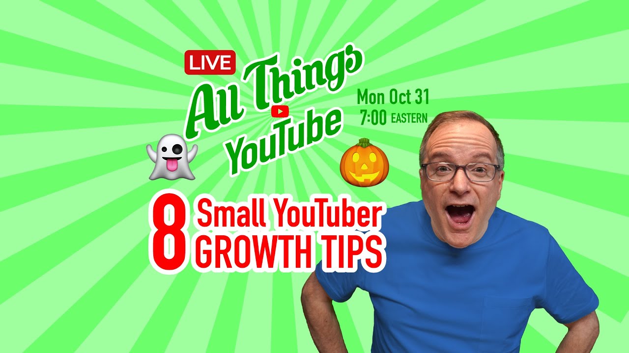 8 Small YouTuber Growth Tips! - LIVE - Oct 31