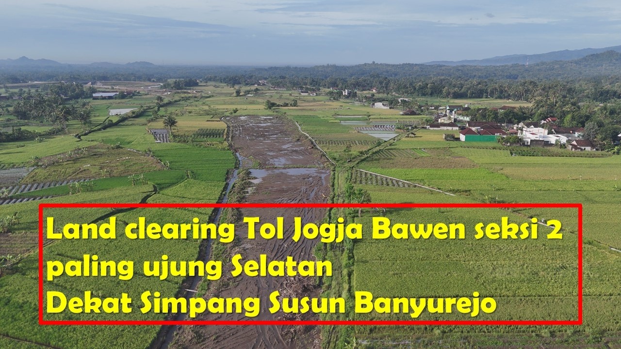 TOL JOGJA BAWEN SEKSI 2 PALING UJUNG SELATAN DEKAT SIMPANG SUSUN BANYUREJO