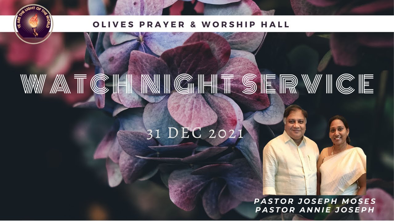 2021 Watch Night Service || 31st Dec || GospelTorch || Pastors Joseph Moses & Annie Joseph || Part 1