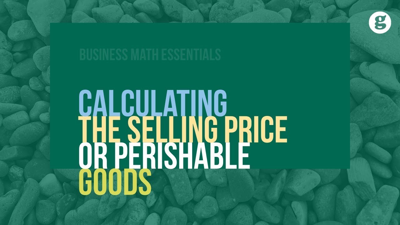 Calculating the Selling Price of Perishable Goods