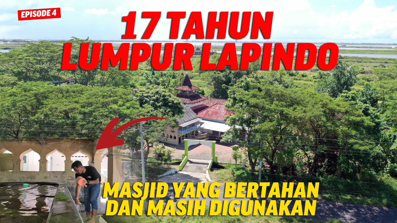 Kondisi Masjid Korban Lumpur Lapindo Yang Masih Bertahan Bisa Untuk Shalat di Tahun 2023 | EPS 5