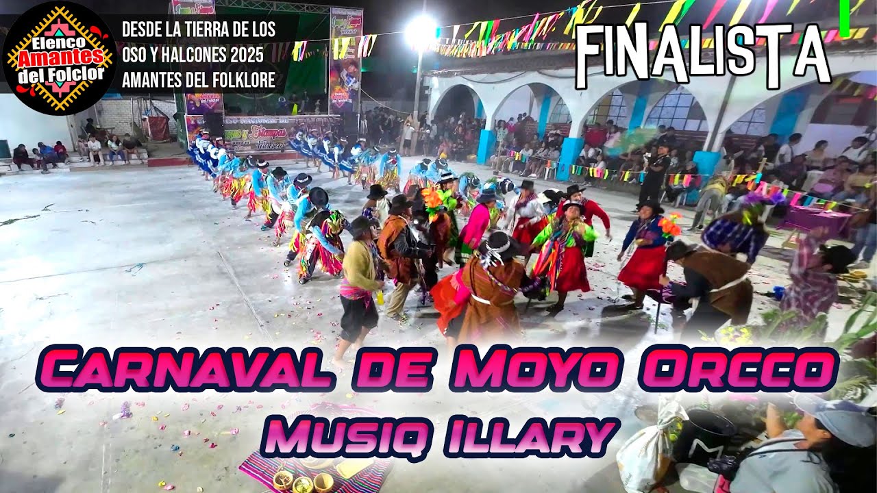FINAL Carnaval de Moyo Orcco - Ayacucho - Musiq Illary / Osos y Halcones 2025 EM A del Folklore