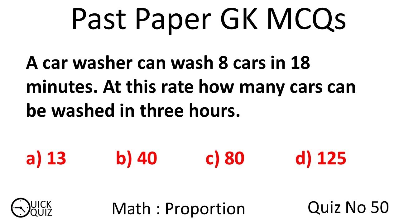 Quiz 50 | Maths | Meaurements| FPSC, PPSC, SPSC | A car washer can wash 8 cars in 18 minutes. At